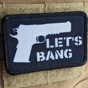 Let&#39;s  bang 1911 2nd amendment  meme 2&quot;x3&quot; morale patch with hook and loop backing