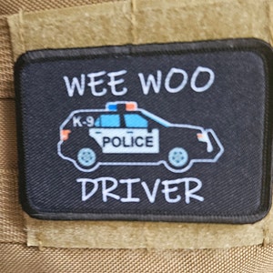 Wee woo driver k9 officer SUV funny 2"x3" removable morale patch with hook and loop backing