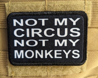 Écusson pour le moral Pas mon cirque, pas mes singes de 2 x 3 pouces avec bande auto-agrippante