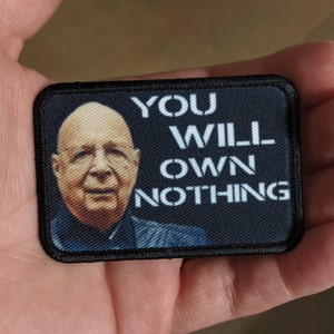 Klaus Schwab you will own nothing 2&quot;x3&quot; morale patch with hook and loop backing