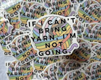 Si no puedo llevar hilo, no voy. / pegatinas para tejedoras, regalos para crocheteras, pegatinas de hilo, amantes del hilo, cosas de hilo