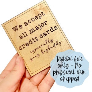 Aceptamos todas las principales tarjetas de crédito, especialmente sus maridos SVG - Tienda minorista de letreros láser - Descarga de archivos digitales - Archivo láser de archivos Glowforge