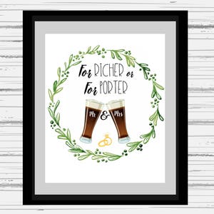 For Richer Or For Porter | Instant Digital Print | Craft Beer Lovers | Wedding Celebration Gift