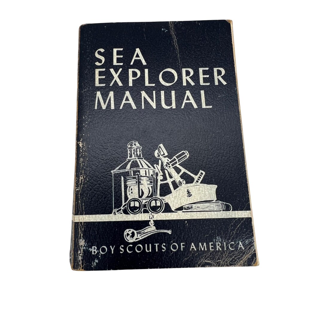 1957 Sea Explorer Manual Boy Scouts BSA 7th Edition Nautical Training ...