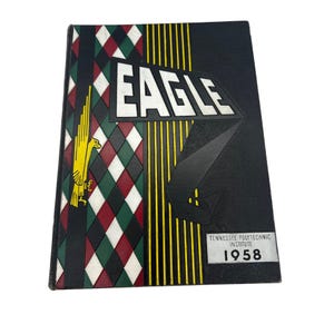 May include: A black and yellow yearbook with the word "EAGLE" in white letters on the front cover. The cover also features a red, white, and green checkered pattern and a yellow eagle. The text "Tennessee Polytechnic Institute 1958" is printed on the bottom of the cover.
