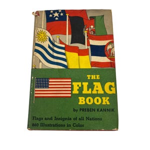 The Flag Book: 1957 Illustrated Flags & Insignia - Preben Kannik