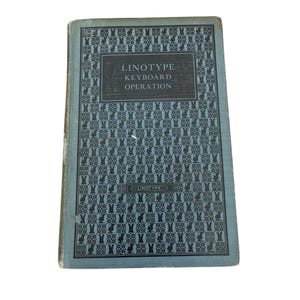1930 Linotype Keyboard Operation Book Mergenthaler Printing Manual Typography