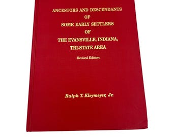Ancestors & Descendants Evansville Indiana Tri-State Genealogy Book Ralph Kleymeyer 342 Pages 12" x 9.25"