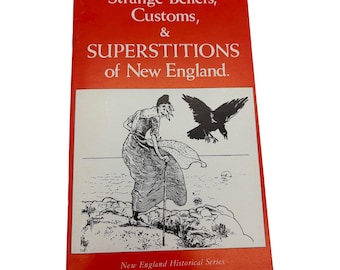 1980 Strange Beliefs Customs Superstitions Of New England Leo Bonfanti PB Book