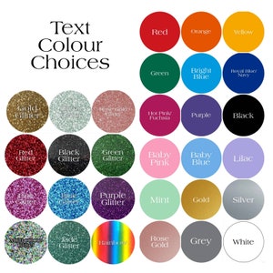 May include: A chart of text color choices for a craft project. The chart includes solid colors like red, orange, yellow, green, blue, purple, black, and white. It also includes glitter colors like gold, silver, rose gold, red glitter, black glitter, green glitter, pink glitter, blue glitter, purple glitter, multi-color glitter, jade glitter, and rainbow glitter.