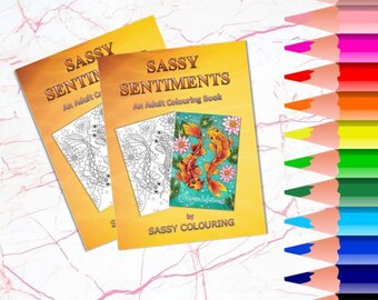 Sassy Sentiments Adult Colouring Book: Hand Drawn Illustrations (Digital PDF)