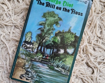 George Eliot The Mill on the Floss Signet Classic Vintage Paperback Afterword by Morton Berman Unabridged Silas Marner Middlemarch Adam Bede