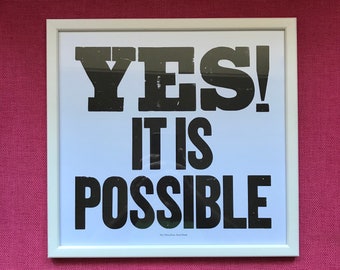 Yes it is possible. Letterpress art print.