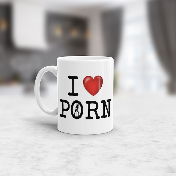Funny Adult Humor Porn - I Love Porn Mug, Mature Mug, Porn Mug, Adult Humor, Rude Mug, Sarcastic  Mug, Funny Mug, Sassy Mug, Inappropriate Mug, Inappropriate Gift