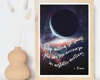 Rumi Print A3 A4 | Inspirational Quotes | Stop Acting So Small | Motivational Wall Decor | Kids Bedroom Wall Art | Universe and Science
