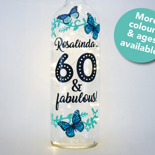 Personalised 60th Birthday Gift For Her, Sixty and Fabulous Bottle Light, 50th, 40th, 30th, 20th, Big Birthday, Friend, Auntie, Mum, Grandma