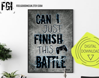 PLAYSTATION, Can I Just Finish this Battle?, Video Game Poster for Boys bedroom or game room, funny playstation gamer saying, Digital Art