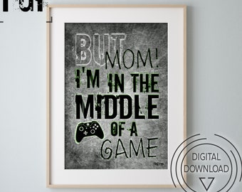 Xbox Video Game Printable, But Mom I'm in the middle of a game. Video game wall art for boys bedroom or game room decor,  xbox party decor