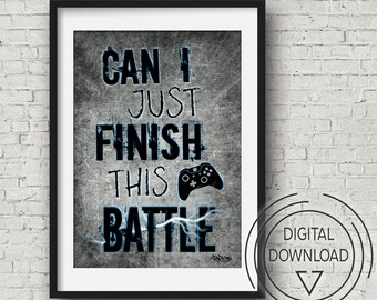 XBOX, Can I Just Finish this Battle?, Video Game Poster for Boys bedroom or game room, funny gamer phrase, Xbox art, Xbox Decor, Digital Art