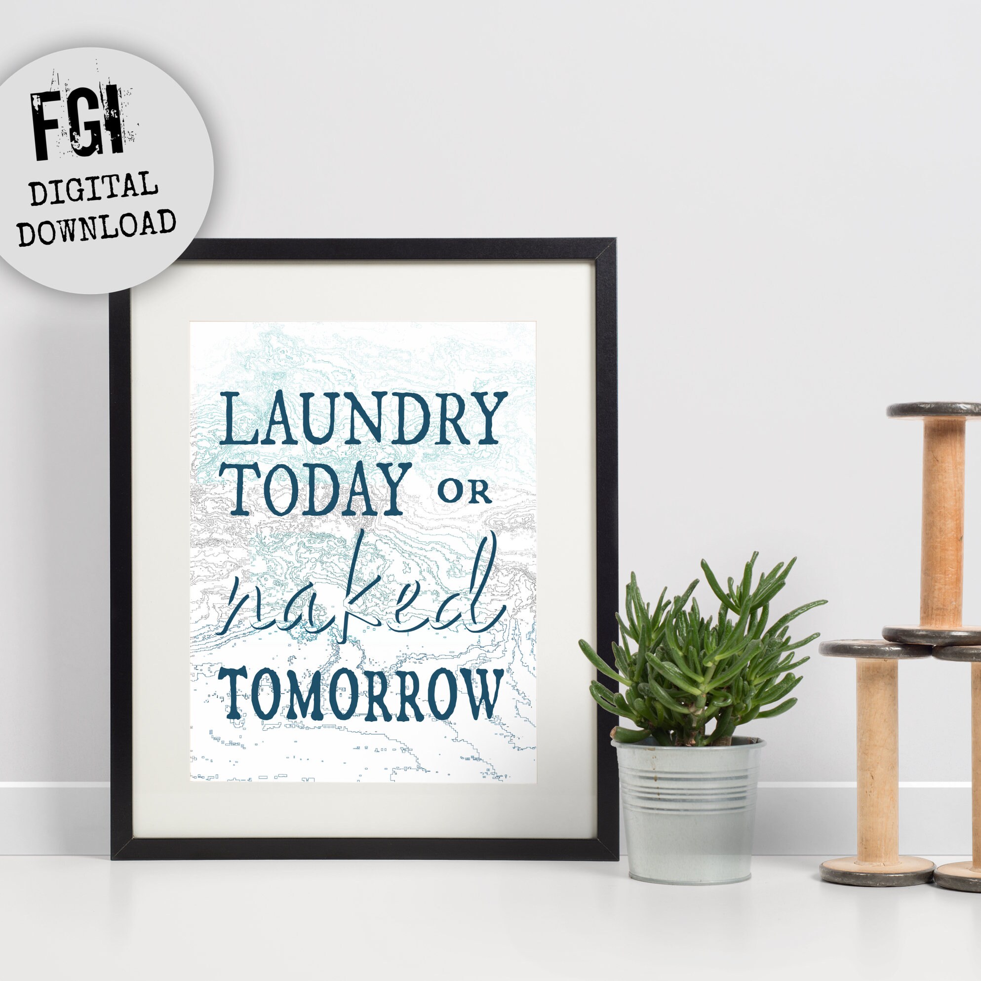Laundry Sign Laundry Today or Naked Tomorrow laundry room | Etsy