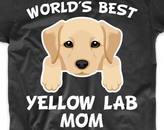 Yellow Lab Mom Shirt - World's Best Yellow Lab Mom Dog Owner T-Shirt