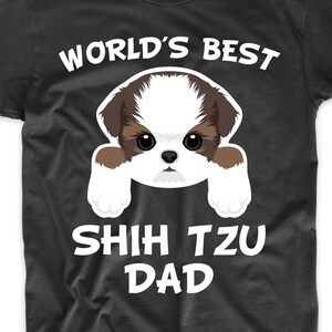Shih Tzu Dad Shirt - World&#39;s Best Shih Tzu Dad Dog Owner T-Shirt