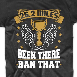 Marathon Runner Shirt - 26.2 Miles Been There Ran That T-Shirt by Really Awesome Shirts