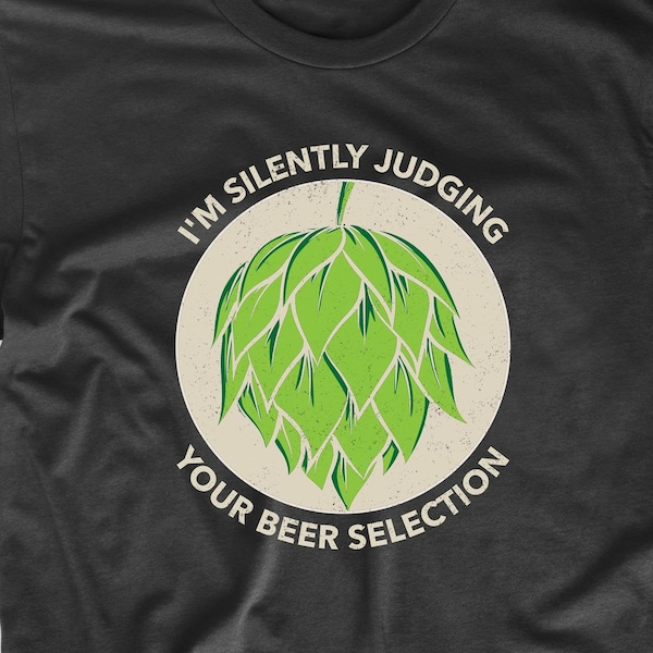 Men's Craft Beer Shirt - I'm Silently Judging Your Beer Selection Funny Craft Beer Hops Distressed T-Shirt