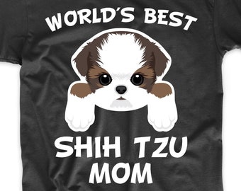 Shih Tzu Mom Shirt - World's Best Shih Tzu Mom Dog Owner T-Shirt