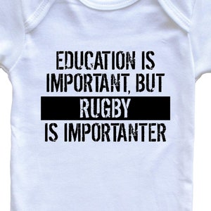 Education Is Important But Rugby Is Importanter Funny   Baby Bodysuit