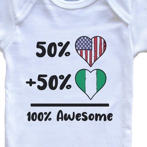 50 Percent American 50 Percent Nigerian 100% Awesome Funny Nigeria Heart Flag Baby One Piece - Nigerian Baby Bodysuit