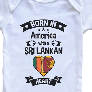 Born In America With A Sri Lankan Heart Baby One Piece - Sri Lanka Baby Bodysuit