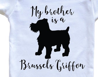 My Brother / Sister Is A Brussels Griffon One Piece - Funny Cute Brussels Griffon Dog Breed One Piece   Baby Bodysuit