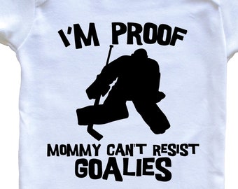 I'm Proof Mommy Can't Resist Goalies Funny Hockey   Baby Bodysuit - Cute One Piece Baby Bodysuit