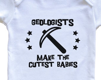 Funny Geology Baby Bodysuit - Geologists Make The Cutest Babies One Piece