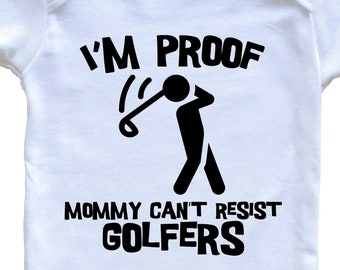I'm Proof Mommy Can't Resist Golfers Funny Golf   Baby Bodysuit - Cute One Piece Baby Bodysuit