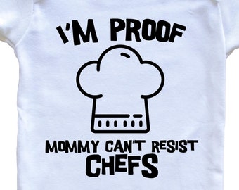 I'm Proof Mommy Can't Resist Chefs Funny Chef   Baby Bodysuit - Cute One Piece Baby Bodysuit