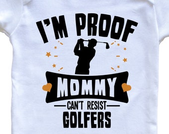 Funny Golfing Baby Bodysuit I'm Proof Mommy Can't Resist Golfers   Baby Bodysuit