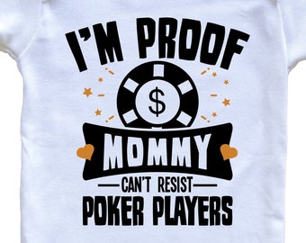 Funny Poker Baby Bodysuit I'm Proof Mommy Can't Resist Poker Players   Baby Bodysuit