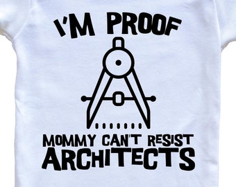 I'm Proof Mommy Can't Resist Architects Funny Architecture   Baby Bodysuit - Cute One Piece Baby Bodysuit