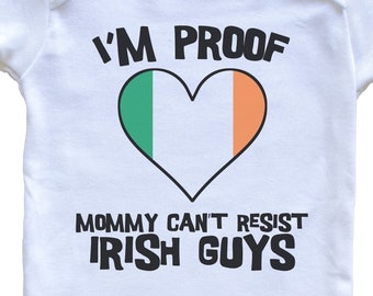 I'm Proof Mommy Can't Resist Irish Guys Ireland Flag Heart   Baby Bodysuit - Cute One Piece Baby Bodysuit