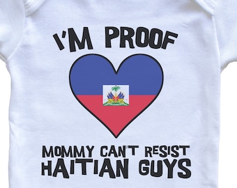 I'm Proof Mommy Can't Resist Haitian Guys Haiti Flag Heart   Baby Bodysuit - Cute One Piece Baby Bodysuit
