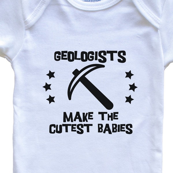 Funny Geology Baby Bodysuit - Geologists Make The Cutest Babies One Piece