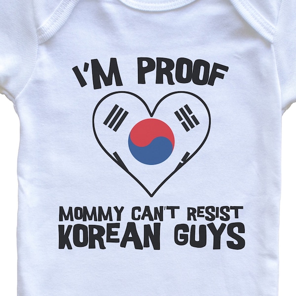 I'm Proof Mommy Can't Resist Korean Guys South Korea Flag Heart   Baby Bodysuit - Cute One Piece Baby Bodysuit