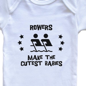 Funny Rowing Baby Bodysuit - Rowers Make The Cutest Babies One Piece