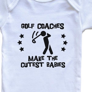 Funny Golf Baby Bodysuit - Golf Coaches Make The Cutest Babies One Piece