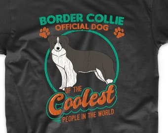 Maglietta da uomo Border Collie - Maglietta divertente Border Collie, cane ufficiale delle persone più cool del mondo