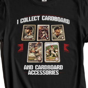 Cadeau de collectionneur de cartes de baseball - Je collectionne le carton et les accessoires en carton T-shirt de cartes de baseball - T-shirt de cartes de sport amusantes