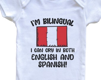 I'm Bilingual I Can Cry In Both English And Spanish Funny Peruvian Flag Baby Bodysuit - Peru One Piece