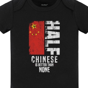 Half Chinese Is Better Than None Funny Chinese Flag Baby Bodysuit (Black) - Cute China Baby Gift Idea